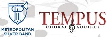 Joint Concert - Metropolitan Silver Band and Tempus Choral Society